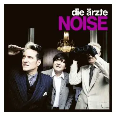 SP Die Ärzte: Noise LTD