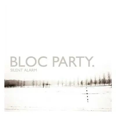 LP Bloc Party: Silent Alarm LTD