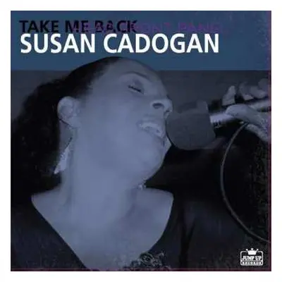 LP Susan Cadogan: Take Me Back