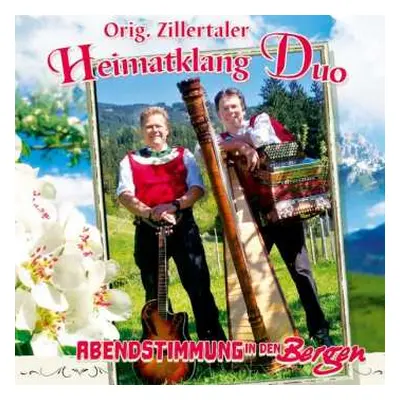 CD Original Zillertaler Heimatklang Duo: Abendstimmung In Den Bergen