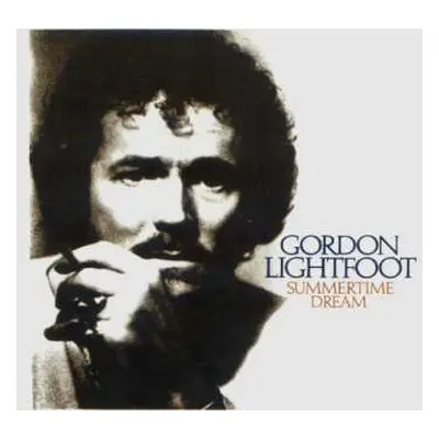 CD Gordon Lightfoot: Summertime Dream