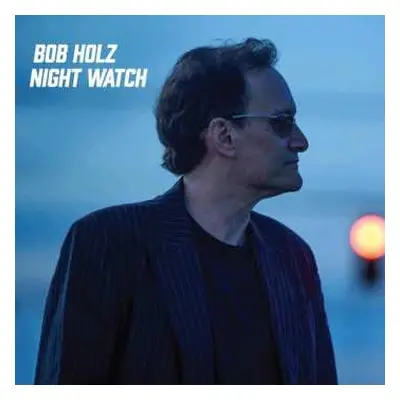 CD Bob Holz: Night Watch