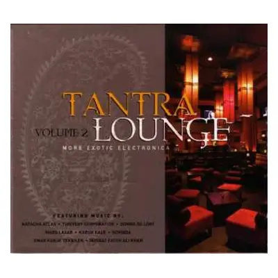 CD Various: Tantra Lounge Volume 2 (More Exotic Electronica)