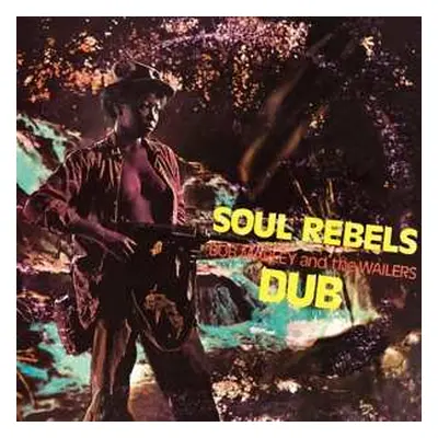 LP Bob Marley & The Wailers: Soul Rebels Dub