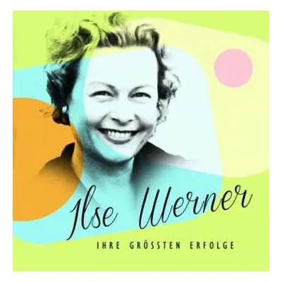 LP Ilse Werner: Ihre Grössten Erfolge