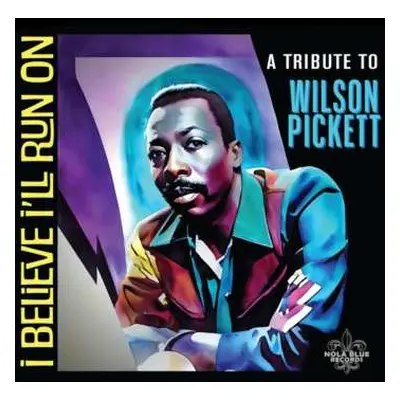 CD Various: I Believe I'll Run On: A Tribute To Wilson Pickett