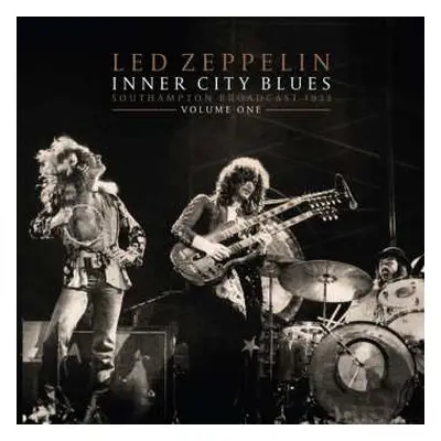 2LP Led Zeppelin: Inner City Blues (Southampton Broadcast 1973 Vol. 1) CLR