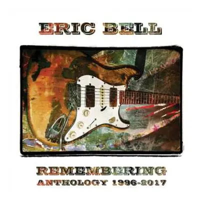 5CD Eric Bell: Remembering Anthology 1996-2017