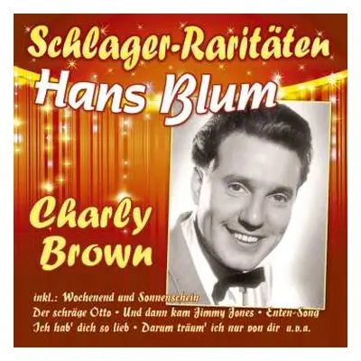 CD Hans Blum: Charly Brown (schlager-raritäten)