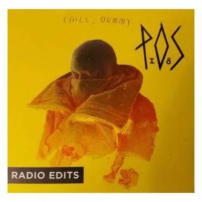 CD P.O.S.: Chill, Dummy (Radio Edits)