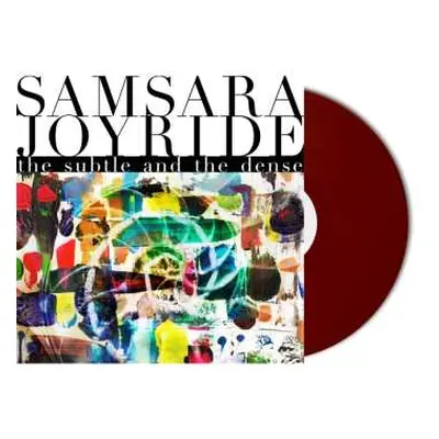 LP Samsara Joyride: The Subtle And The Dense CLR | LTD