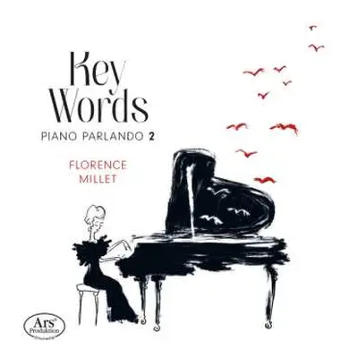 CD Florence Millet: Key Words – Piano Parlando 2