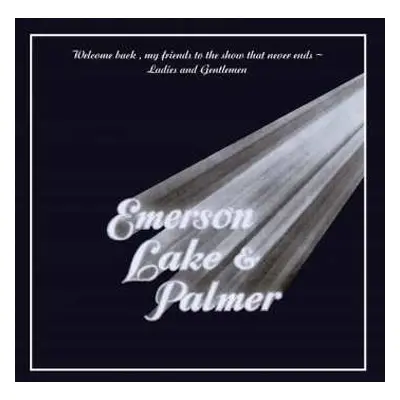 3LP Emerson, Lake & Palmer: Welcome Back, My Friends, To The Show That Never Ends - Ladies And G