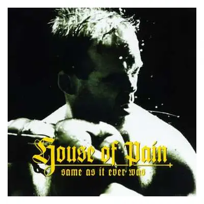 CD House Of Pain: Same As It Ever Was