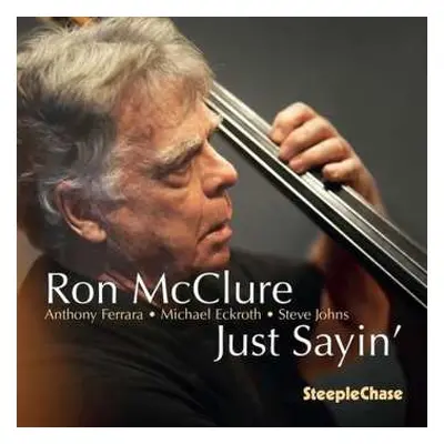 CD Ron McClure: Just Sayin'