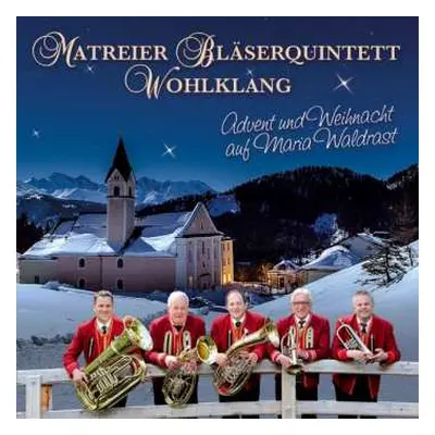 CD Matreier Bläserquintett "wohlklang": Advent Und Weihnacht Auf Maria Waldrast