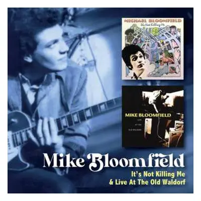 2CD Mike Bloomfield: It