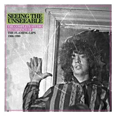 6CD/Box Set The Flaming Lips: Seeing The Unseeable: The Complete Studio Recordings Of The Flamin