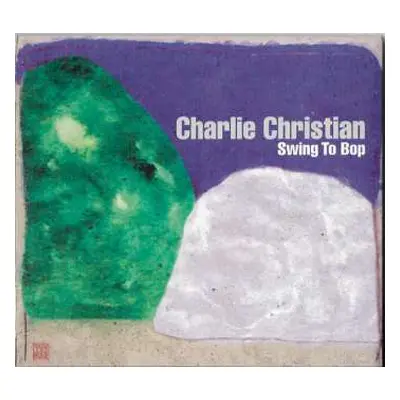 CD Charlie Christian: Swing To Bop DIGI