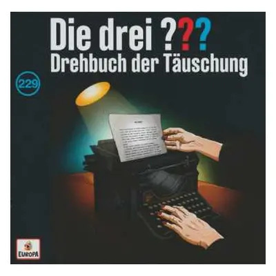 CD André Minninger: Die Drei ??? 229 - Drehbuch der Täuschung