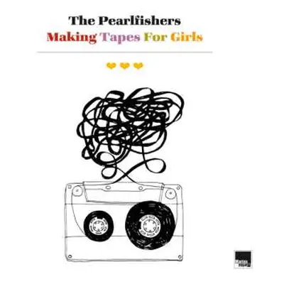 CD The Pearlfishers: Making Tapes For Girls