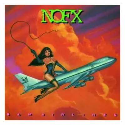 LP NOFX: S & M Airlines