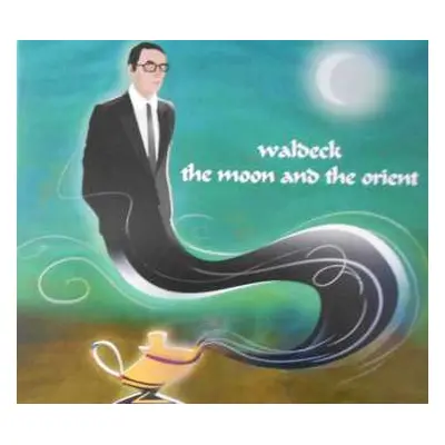 CD Waldeck: The Moon And The Orient