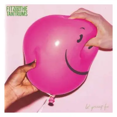 CD Fitz And The Tantrums: Let Yourself Free