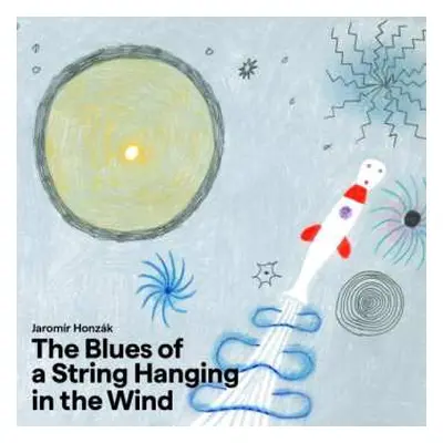 CD Jaromír Honzák: Blues Of A String Hanging In The Wind