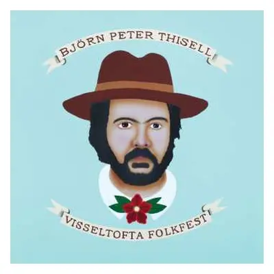 CD Björn Peter Thisell: Visseltofta Folkfest