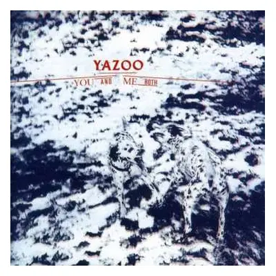 CD Yazoo: You And Me Both