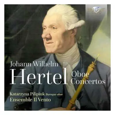 CD Johann Wilhelm Hertel: Oboe Concertos