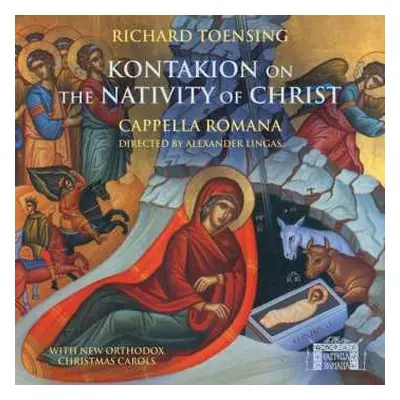 CD Cappella Romana: Kontakion On The Nativity Of Christ