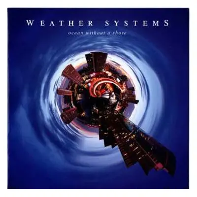 CD Weather Systems: Ocean Without A Shore