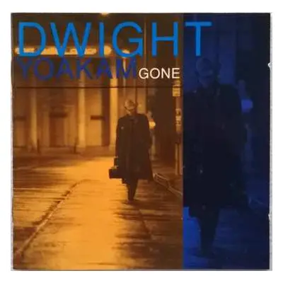 CD Dwight Yoakam: Gone