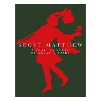 CD Scott Matthew: A Small Conduit Of Great Affairs