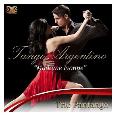 CD Trio Pantango: Tango Argentino: Madame Ivonne