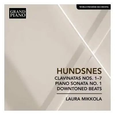 CD Laura Mikkola: Clavinatas Nos. 1-7, Piano Sonata No. 1, Downtoned Beats