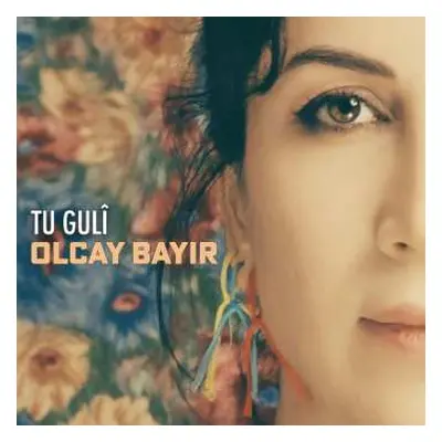 CD Olcay Bayir: Tu Gulî