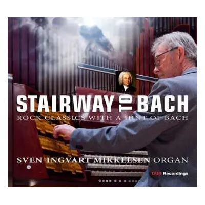 CD Sven-Ingvart Mikkelsen: Stairway To Bach