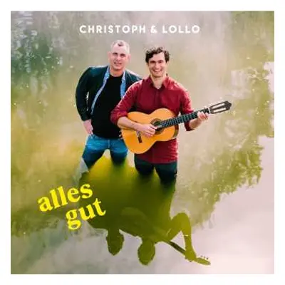 CD Christoph & Lollo: Alles Gut