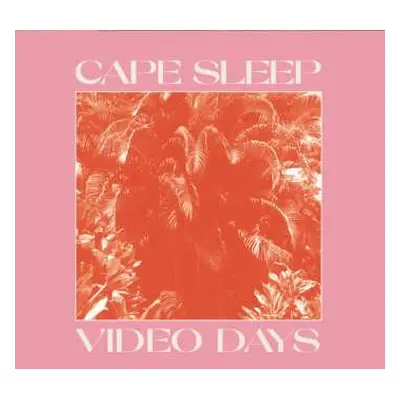 CD Cape Sleep: Video Days