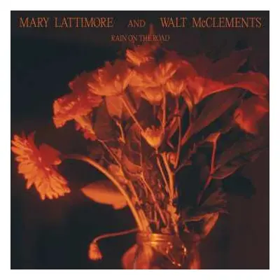 LP Mary Lattimore: Rain On The Road