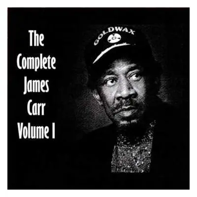 CD James Carr: The Complete James Carr, Volume I