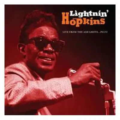 LP Lightnin' Hopkins: Live From The Ash Grove…Plus!