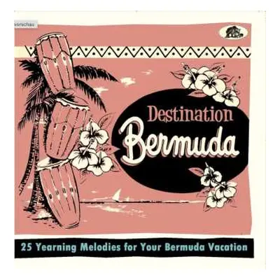 CD Various: Destination Bermuda (25 Yearning Melodies For Your Bermuda Vacation)