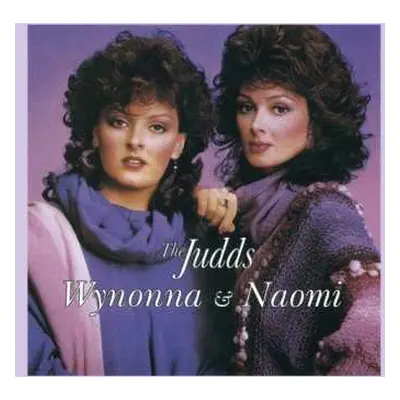 CD The Judds: Wynonna And Naomi