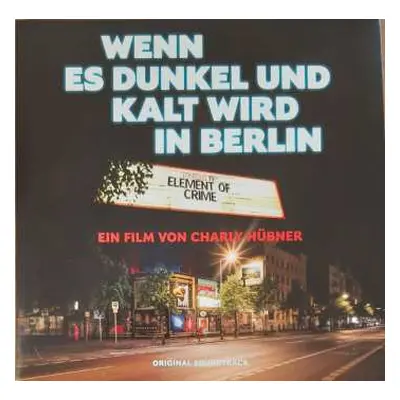 2LP Element Of Crime: Wenn Es Dunkel Und Kalt Wird In Berlin (Ein Film Von Charly Hübner) (Ori