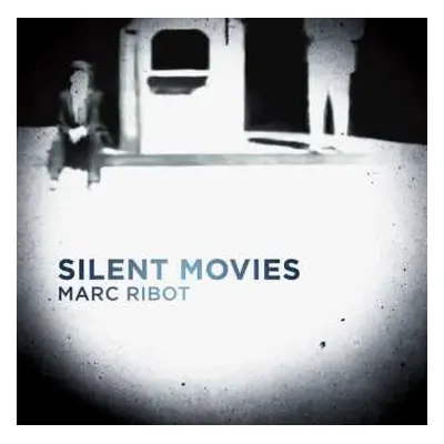 LP Marc Ribot: Silent Movies LTD