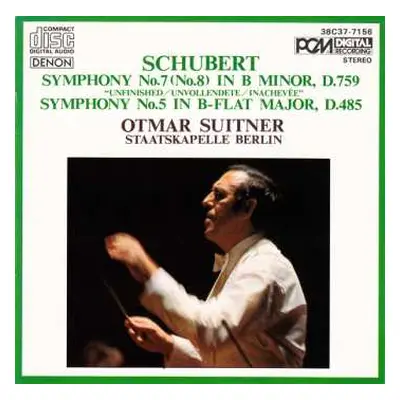 CD Franz Schubert: Symphony No.7 (No.8) In B Minor, D.759 "Unfinished" / Symphony No.5 In B-Flat